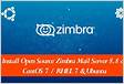 Install Zimbra 9 on CentOS 7 RHEL 7 Ubuntu 18.0